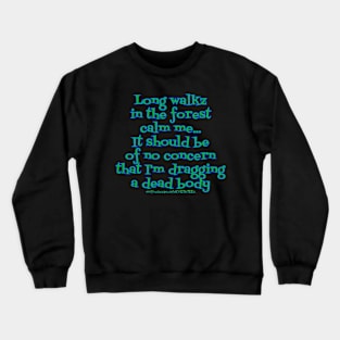 Dead body Crewneck Sweatshirt